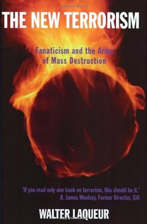 Bild des Verkufers fr The New Terrorism: Fanaticism and the Arms of Mass Destruction. zum Verkauf von Versandantiquariat Waffel-Schrder