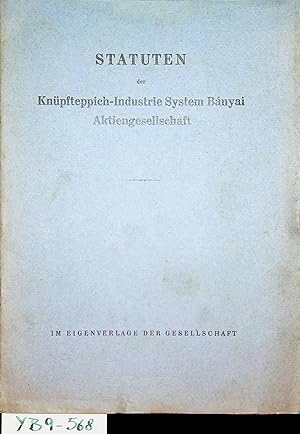Statuten der Knüpfteppich-Industrie System Banyai, Aktiengesellschaft