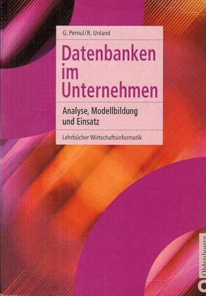 Bild des Verkufers fr Datenbanken im Unternehmen. Analyse, Modellbildung und Einsatz zum Verkauf von Paderbuch e.Kfm. Inh. Ralf R. Eichmann