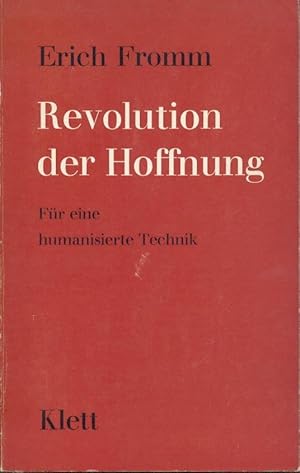 Revolution der Hoffnung. Für eine humanisierte Technik.