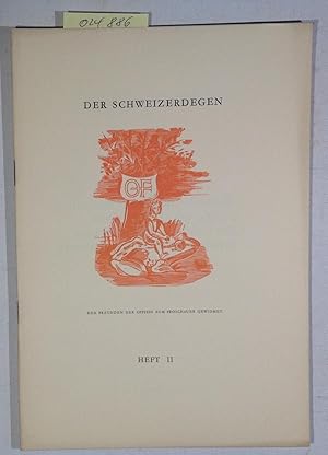 Der Schweizerdegen. Den Freunden der Offizin zum Froschauer gewidmet. Heft II, April 1941