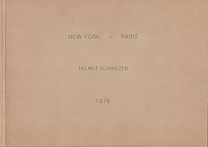 Helmut Schweizer. New York - Paris. (Signed!). Begegnungen, Möglichkeiten: Ein Geburtstagsgeschen...