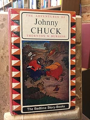 Imagen del vendedor de The Adventures of Johnny Chuck (Bedtime Story-Books Series) a la venta por Ed's Editions LLC, ABAA