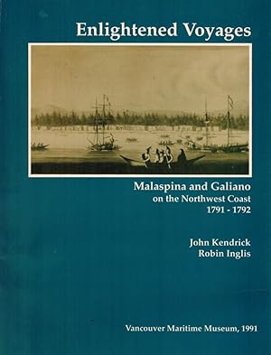 Imagen del vendedor de Enlightened Voyages: Malaspina and Galiano on the Northwest Coast 1791 - 1792 a la venta por Neil Williams, Bookseller