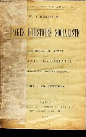 Seller image for PAGES D'HIDTOIRE SOCIALISTE - I : DOCTRINES ET ACTES DE LA SOCIAL-DEMOCRATIE. / N3 DES PUBLICATINS DES "TEMPS NOUVEAUX". for sale by Le-Livre