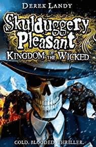 Bild des Verkufers fr Kingdom of the Wicked (Skulduggery Pleasant, Book 7) zum Verkauf von Alpha 2 Omega Books BA