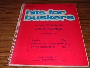 Hits for Buskers : A Collection of Great Songs Arranged for Piano (with Words, Melody and Chord S...