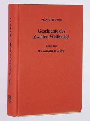 Image du vendeur pour Geschichte des Zweiten Weltkriegs. Teil 3: Der Weltkrieg 1941-1945. mis en vente par Antiquariat Lehmann-Dronke