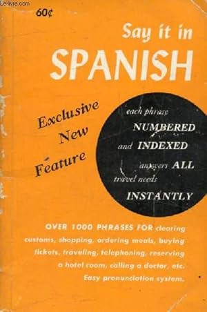 Seller image for SAY IT IN SPANISH for sale by Le-Livre