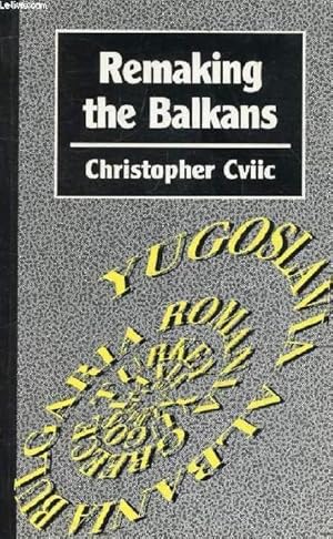 Seller image for REMAKING THE BALKANS for sale by Le-Livre