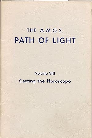 Immagine del venditore per The A.M.O.S. Path of Light, Volume VIII: Casting the Horoscope venduto da Alplaus Books