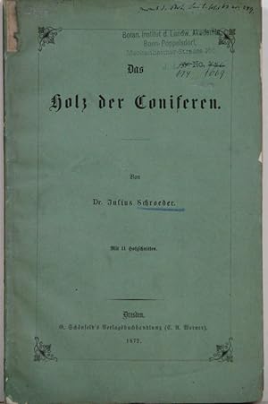 Das Holz der Coniferen. Sonderabdruck aus dem Tharander forstlichen Jahrbuch XXII, 1.