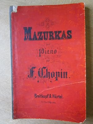 Mazurkas pour Piano. für das Pianoforte Opus 17,24,30,33,41,56,63