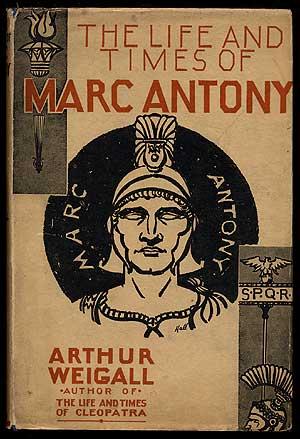 Immagine del venditore per The Life and Times of Marc Antony venduto da Between the Covers-Rare Books, Inc. ABAA