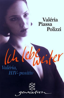 Bild des Verkufers fr Ich lebe weiter. Valria Piassa Polizzi. Aus dem brasilianischen Portug. von Claudia Stein / Fischer ; 80315 : Fischer Schatzinsel : Generation zum Verkauf von Antiquariat Buchhandel Daniel Viertel