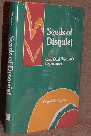 Seeds of Disquiet; One Deaf Woman's Experience