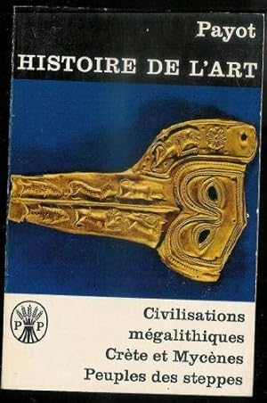 Image du vendeur pour Histoire De L'art.Tome 4.Les Civilisations Megalithiques En Europe.L'art Creto-Mycenien.L'art Eurasiatique Des Peuples Des Steppes Et De La Foret mis en vente par JLG_livres anciens et modernes