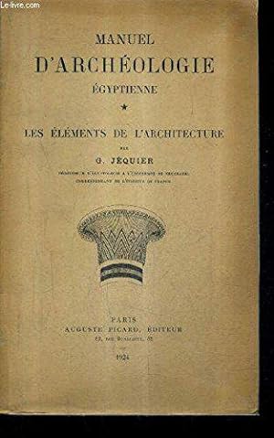 Seller image for Manuel d'archeologie egyptienne, tome i, les elements de l'architecture for sale by JLG_livres anciens et modernes