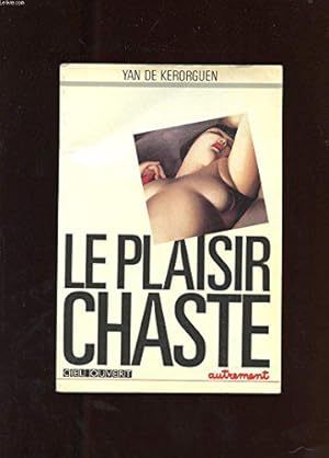 Seller image for Le plaisir chaste for sale by JLG_livres anciens et modernes