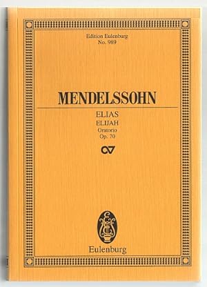 Immagine del venditore per Elias. Oratorio fr 4 Solostimmen, Chor und Orchester op. 70. Edition Eulenburg No. 989. venduto da Antiquariat A. Suelzen