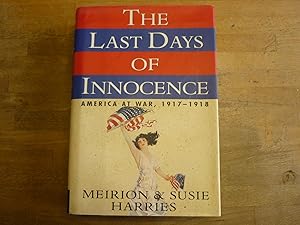 The Last Days of Innocence: America at War, 1917-1918