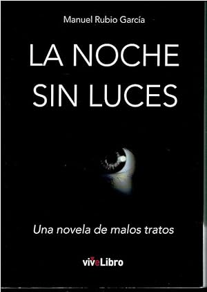 Seller image for LA NOCHE SIN LUCES. 1 edicin. for sale by angeles sancha libros