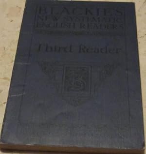 Blackie's New Systematic English Readers: Third Reader [FATIGADO]