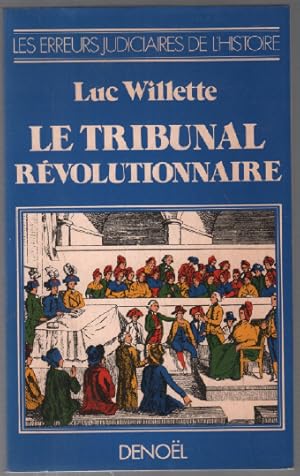 Seller image for Le tribunal rvolutionnaire ( hommage de l'auteur ) for sale by librairie philippe arnaiz