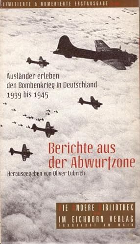 Seller image for Berichte aus der Abwurfzone (Auslnder erleben den Bombenkrieg in Deutschland 1939 bis 1945) for sale by ANTIQUARIAT H. EPPLER