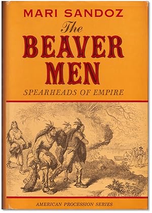 The Beaver Men: Spearheads of Empire.