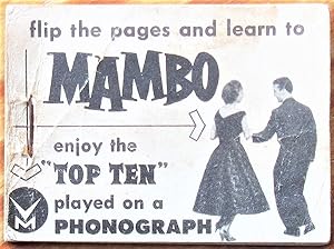 Flip the Pages and Learn to Mambo. Enjoy the "Top Ten" Played on a Phonograph