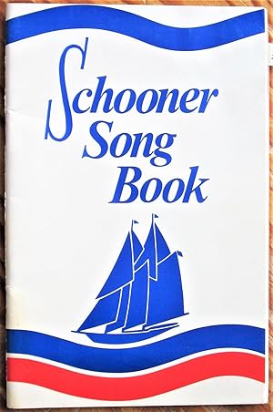 Schooner Song Book. Songs for Veterans, Etc