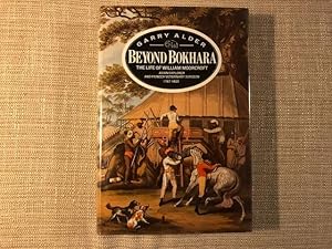 Immagine del venditore per Beyond Bokhara: Life of William Moorcroft, Asian Explorer and Veterinary Surgeon, 1767-1825 venduto da Anytime Books