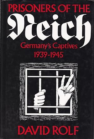 Seller image for Prisoners of the Reich: Germany's Captives, 1939-45 for sale by CHARLES BOSSOM