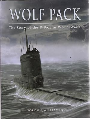 Wolf Pack: The Story of the U-Boat in World War II (General Military)