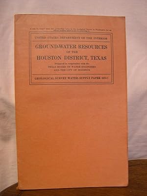 Image du vendeur pour GROUND-WATER RESOURCES OF THE HOUSTON DISTRICT, TEXAS; WATER-SUPPLY PAPER 889-C mis en vente par Robert Gavora, Fine & Rare Books, ABAA