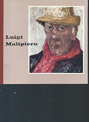 Luigi Malipiero. Luigi Malipiero. Eingel. von Michel Meisner. Mit e. autobiograph. Beitr.: Spiege...