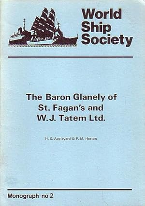 Seller image for THE BARON GLANELY OF ST. FAGAN'S AND W. J. TATEM LTD. for sale by Jean-Louis Boglio Maritime Books