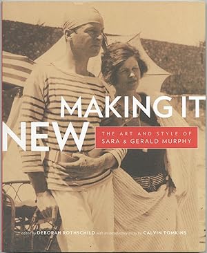 Seller image for (Exhibition catalog): Making it New: The Art and Style of Sara & Gerald Murphy for sale by Between the Covers-Rare Books, Inc. ABAA
