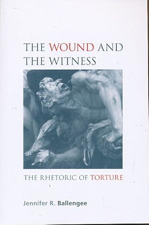 Imagen del vendedor de Cover image Title The wound and the witness. The rhetoric of torture. a la venta por Fundus-Online GbR Borkert Schwarz Zerfa