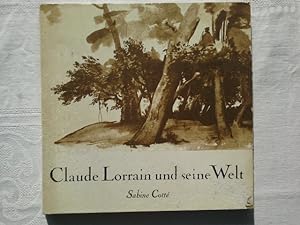 Claude Lorrain und seine Welt,Übersetzt von Horst Hoeft; les Carnets de Dessins - Die Skizzenbücher