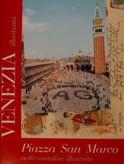 Imagen del vendedor de VENEZIA illustrata. PIAZZA SAN MARCO nelle cartoline illustrate. a la venta por EDITORIALE UMBRA SAS