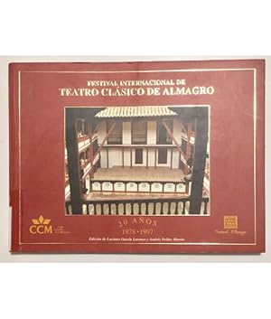 Seller image for FESTIVAL INTERNACIONAL DE TEATRO CLSICO DE ALMAGRO. 20 AOS 1978-1997 for sale by Librera Llera Pacios