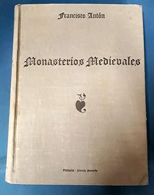 MONASTERIOS MEDIEVALES DE LA PROVINCIA DE VALLADOLID. Segunda edición ampliada.