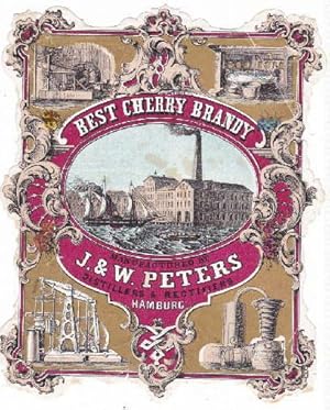 Best Cherry Brandy. Manufactured by J & W Peters, Distillerie & Rectifiers, Hamburg. Farbige Krei...