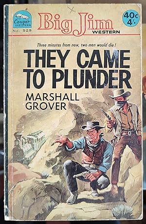 Imagen del vendedor de They Came to Plunder - (Big Jim Western) a la venta por Shore Books