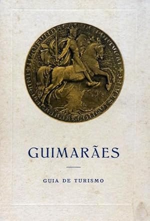 GUIMARÃES: GUIA DE TURISMO. [2.ª EDIÇÃO]