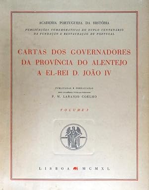 CARTAS DOS GOVERNADORES DA PROVÍNCIA DO ALENTEJO A EL-REI D. JOÃO IV. [E A EL-REI D. AFONSO VI]