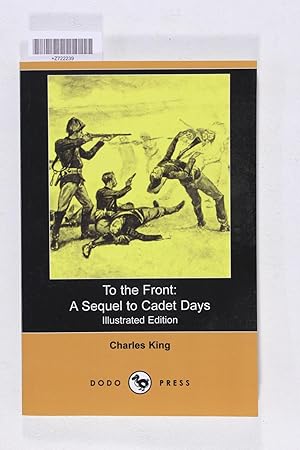 Seller image for To the Front: A Sequel to Cadet Days (Illustrated Edition) for sale by Jeffrey Blake