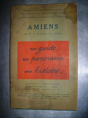 Image du vendeur pour GUIDES ILLUSTRES MICHELIN DES CHAMPS DE BATAILLE 1914-1918:AMIENS AVANT ET PENDANT LA GUERRE mis en vente par Bibliofolie